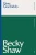 Becky Shaw (Modern Classics)