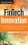 Fintech Innovation: From Robo-Advisors To Goal Based Investing And Gamification (The Wiley Finance Series)