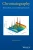 Chromatography: Principles And Instrumentation (Chemical Analysis: A Series Of Monographs On Analytical Chem)