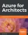 Azure for Architects: Implementing cloud design, DevOps, IoT, and serverless solutions on your public cloud