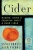 Cider: Making, Using & Enjoying Sweet & Hard Cider, 3Rd Edition