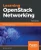 Learning Openstack Networking: Build A Solid Foundation In Virtual Networking Technologies For Openstack-Based Clouds, 3Rd Edition