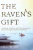 The Raven'S Gift: A Scientist, A Shaman, And Their Remarkable Journey Through The Siberian Wilderness