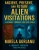 Ancient, Present, and Future Alien Visitations