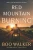 Red Mountain Burning: A Novel (Red Mountain Chronicles)