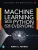 Machine Learning With Python For Everyone (Addison-Wesley Data & Analytics Series)