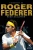 A Biografia De Roger Federer (Portuguese Edition)