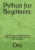 Python for Beginners: : Learn Programming Basics and Build Real Projects with Step-by-Step Guidance