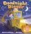 Goodnight Digger: The Perfect Bedtime Book! (Goodnight Series)