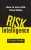 Risk Intelligence: How To Live With Uncertainty