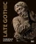 Late Gothic: Threshhold To Modernity