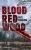 Blood Red Wood
