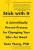 Stick With It: A Scientifically Proven Process For Changing Your Life--For Good