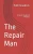 The Repair Man: A David Shepherd Mystery (The David Shepherd Series)