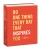 Do One Thing Every Day That Inspires You: A Creativity Journal (Do One Thing Every Day Journals)