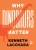 Why Dinosaurs Matter