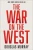 The War On The West