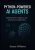 Python-Powered AI Agents: Building Smart, Adaptive, and Autonomous Applications