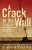 A Crack In The Wall