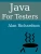 Java For Testers: Learn Java Fundamentals Fast