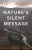 Nature'S Silent Message