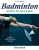 Badminton: Steps To Success (Sts (Steps To Success Activity)