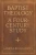 Baptist Theology: A Four-Century Study (James N. Griffith Endowed Series In Baptist Studies)