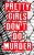Pretty Girls Don't Do Murder