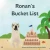 Ronan's Bucket List