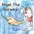 Nigel the Narwhal