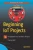 Beginning Iot Projects: Breadboard-Less Electronic Projects