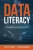 Data Literacy: Achieving Higher Productivity For Citizens, Knowledge Workers, And Organizations