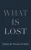 What Is Lost