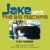 Jake And The Big Machine