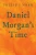 Daniel MorganS Time
