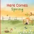 Here Comes Spring