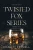 Twisted Fox Series Books 1-2 (Twisted Fox Boxsets)