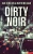 Dirty Noir