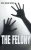 The Felony