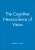 Cognitive Neuroscience Vision (Fundamentals of Cognitive Neuroscience)