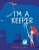 I'm a Keeper