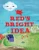 Red's Bright Idea - Paperback
