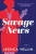 Savage News: A Novel