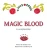 Magic Blood: A Loving Reminder - Hardcover