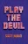 Play The Devil