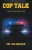 Cop Talk: Real Stories, Real Cops - Paperback