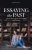 Essaying the Past: How to Read, Write, and Think about History