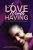 A Love Worth Having: Finding Unconditional Love When Storms Arise