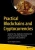 Practical Blockchains and Cryptocurrencies: Speed Up Your Application Development Process and Develop Distributed Applications with Confidence