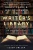 The Writer's Library: The Authors You Love on the Books That Changed Their Lives